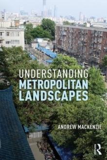 UNDERSTANDING METROPOLITAN LANDSCAPES. 