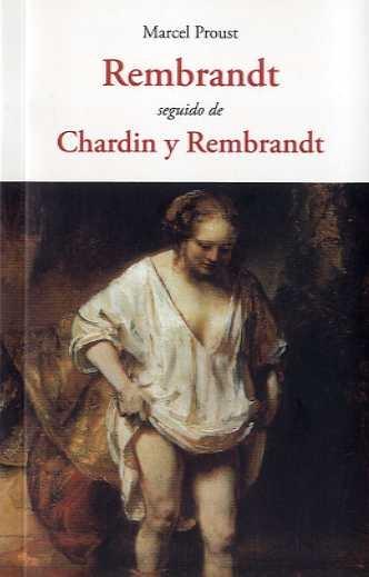 REMBRANDT SEGUIDO DE CHARDIN Y REMBRANDT. 