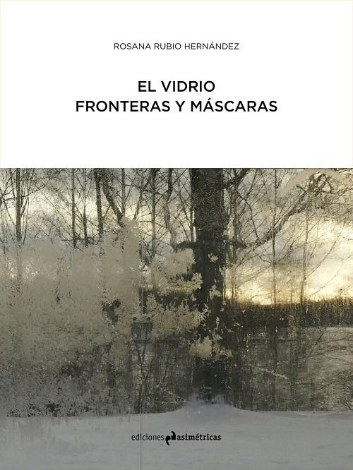 VIDRIO: FRONTERAS Y MASCARAS, EL