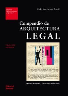 COMPENDIO DE ARQUITECTURA LEGAL 2020 "DERECHO PROFESIONAL Y VALORACIONES INMOBILIARIAS". 