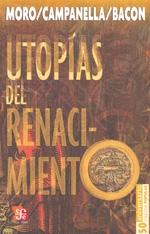 UTOPÍAS DEL RENACIMIENTO. ESTUDIO PRELIMINAR DE EUGENIO ÍMAZ. . 