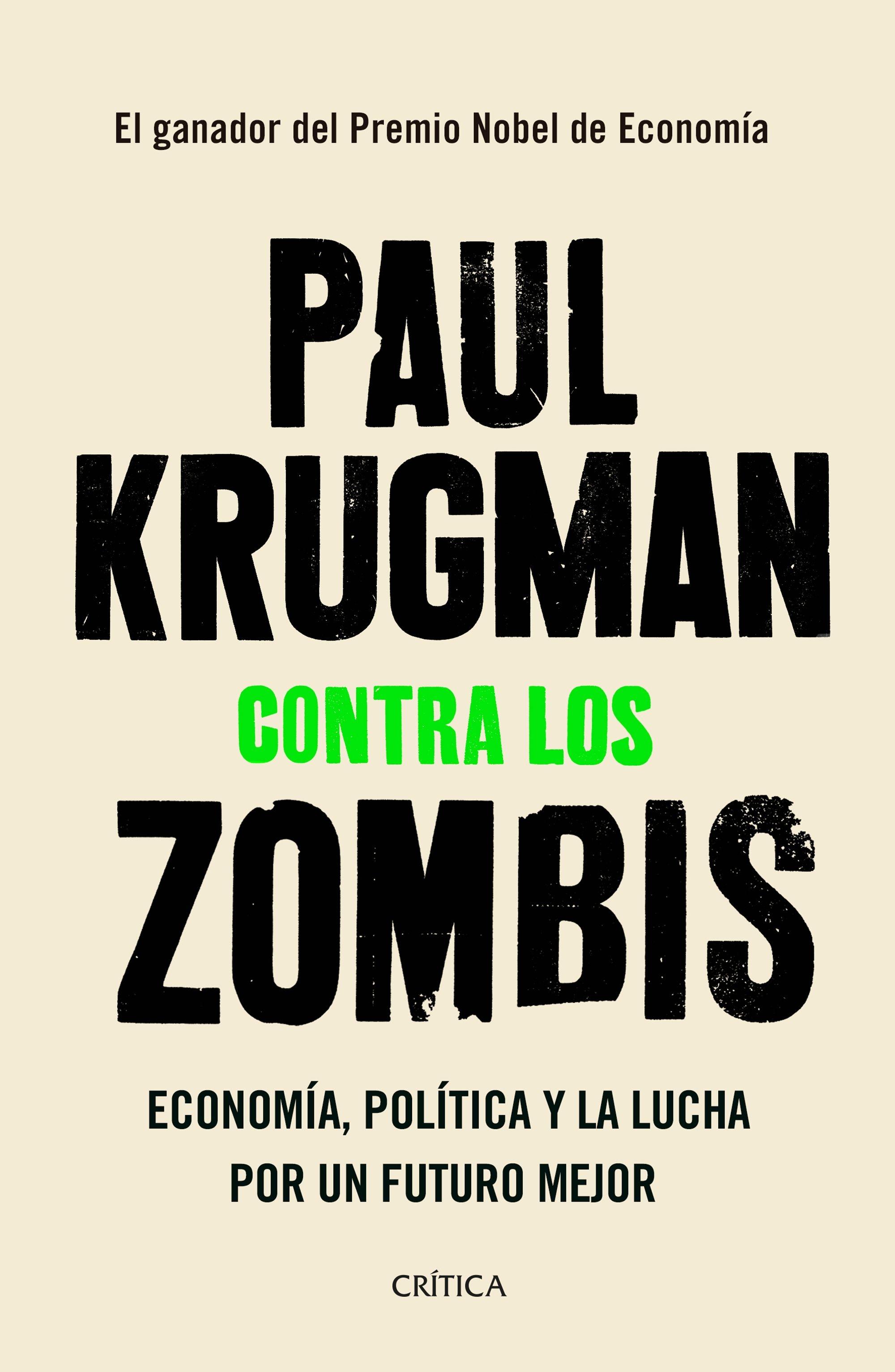 CONTRA LOS ZOMBIS "ECONOMÍA, POLÍTICA Y LA LUCHA POR UN FUTURO MEJOR". 