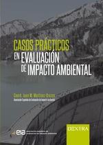 CASOS PRACTICOS EN EVALUACION DE IMPACTO AMBIENTAL. 