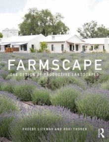 FARMSCAPE. THE DESIGN OF PRODUCTIVE LANDSCAPES