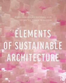 ELEMENTS OF SUSTAINABLE ARCHITECTURE. 