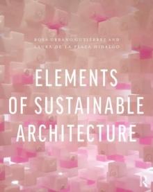 ELEMENTS OF SUSTAINABLE ARCHITECTURE