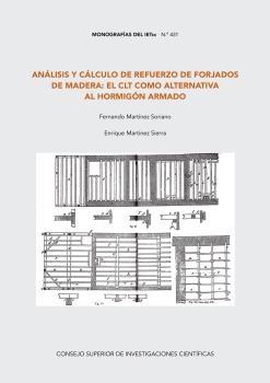 ANALISIS Y CALCULO DE REFUERZO DE FORJADOS DE MADERA: EL CLT COMO ALTERNATIVA AL HORMIGON ARMADO. 