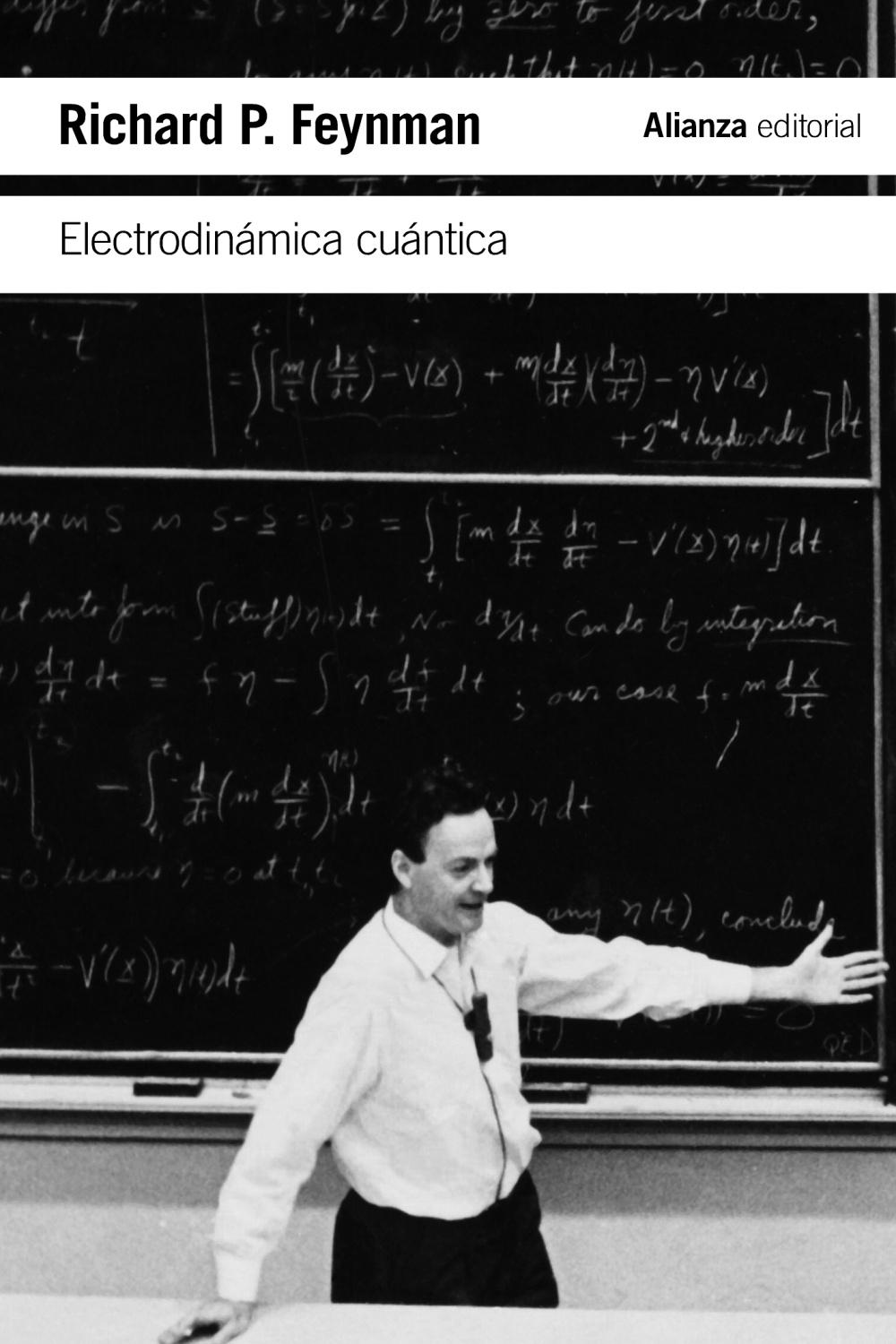 ELECTRODINÁMICA CUÁNTICA "LA EXTRAÑA TEORÍA DE LA LUZ Y LA MATERIA". 