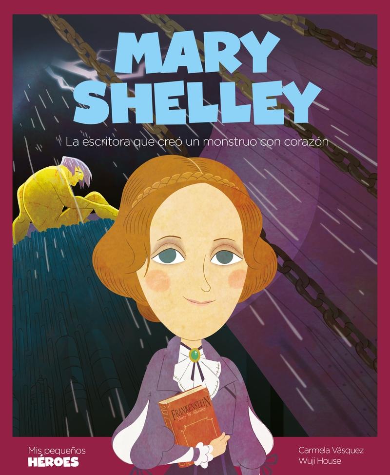 MARY SHELLEY "LA ESCRITORA DEL MONSTRUO CON CORAZÓN"