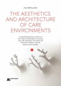 AESTHETICS AND ARCHITECTURE OF CARE ENVIRONMENTS, THE. 