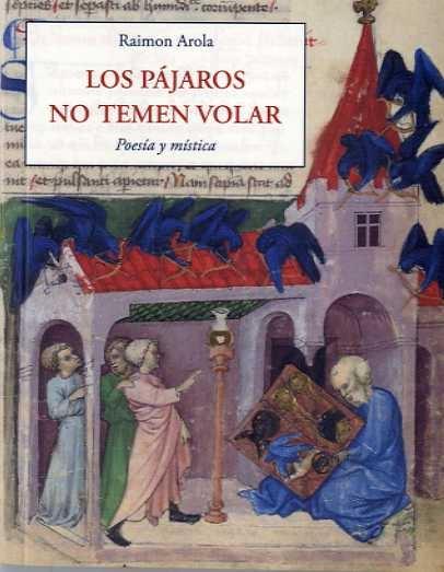 PÁJAROS NO TEMEN VOLAR, LOS "POESÍA Y MÍSTICA". 