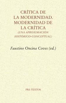 CRÍTICA DE LA MODERNIDAD. MODERNIDAD DE LA CRÍTICA "UNA APROXIMACION HISTORICO-CONCEPTUAL". 