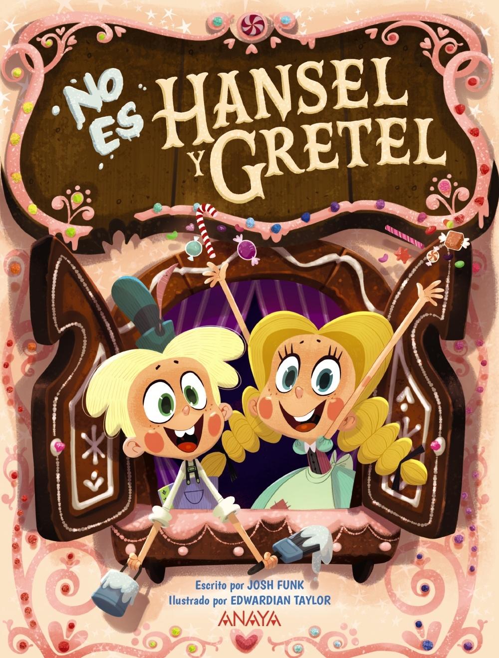 NO ES HANSEL Y GRETEL. 