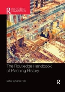 THE ROUTLEDGE HANDBOOK OF PLANNING HISTORY