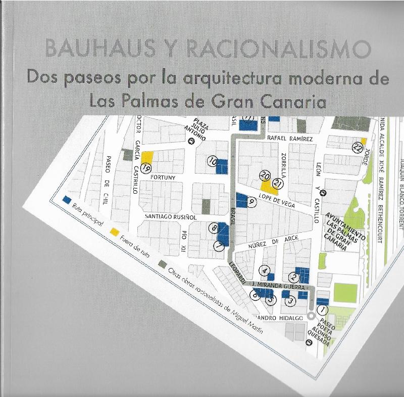 BAUHAUS Y RACIONALISMO. DOS PASEOS POR LA ARQUITECTURA MODERNA DE LAS PALMAS DE GRAN CANARIA. 