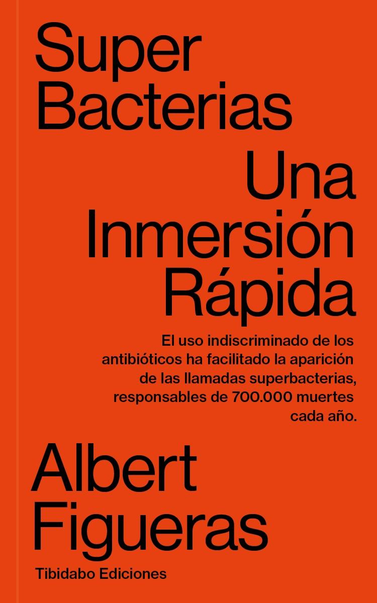 SUPERBACTERIAS. UNA INMERSIÓN RÁPIDA