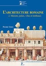 L'ARCHITECTURE ROMAINE. VOL. 2  MAISONS, PALAIS, VILLAS ET TOMBEAUX. 3ª EDIC