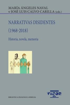 NARRATIVAS DISIDENTES (1968-2018) "HISTORIA, NOVELA, MEMORIA"