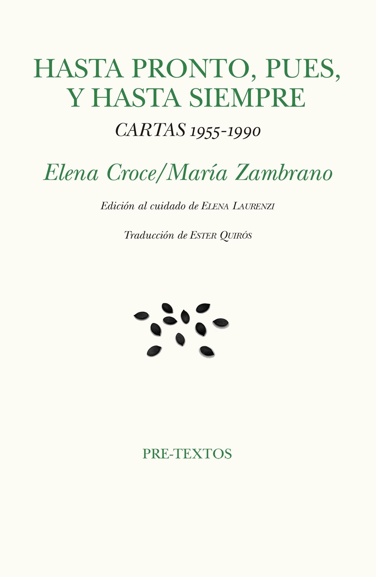 HASTA PRONTO, PUES, Y HASTA SIEMPRE "CARTAS, 1955-1990". 