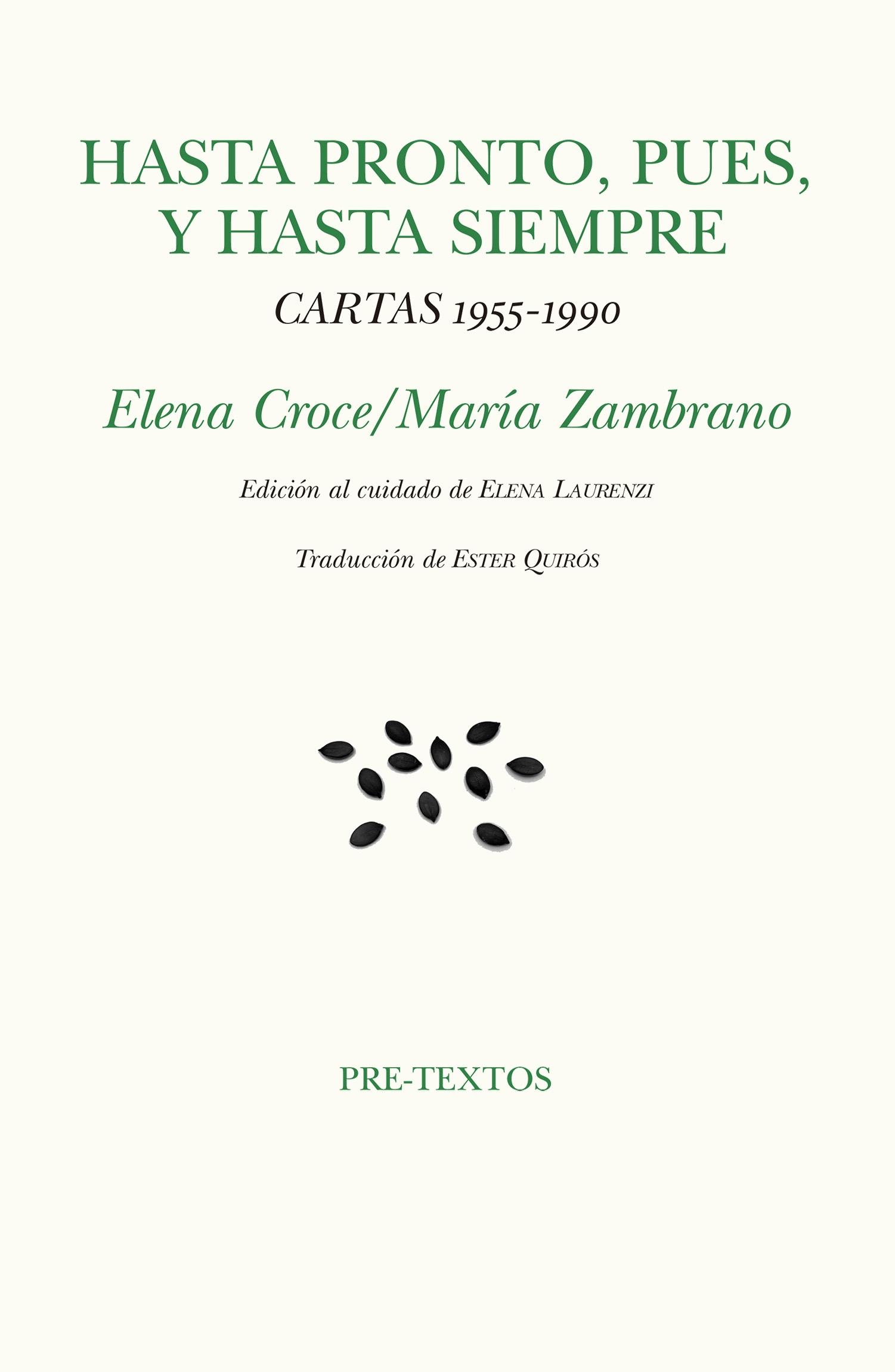 HASTA PRONTO, PUES, Y HASTA SIEMPRE "CARTAS, 1955-1990"