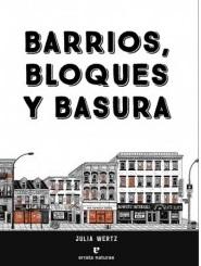 BARRIOS, BLOQUES Y BASURA