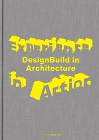 EXPERIENCE IN ACTION. DESIGNBUIL IN ARCHITECTURE. 