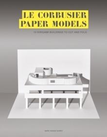 LE CORBUSIER PAPER MODELS. 