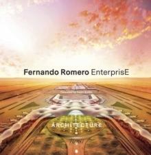 ROMERO: FERNANDO ROMERO: FR-EE ARCHITECTURE. 