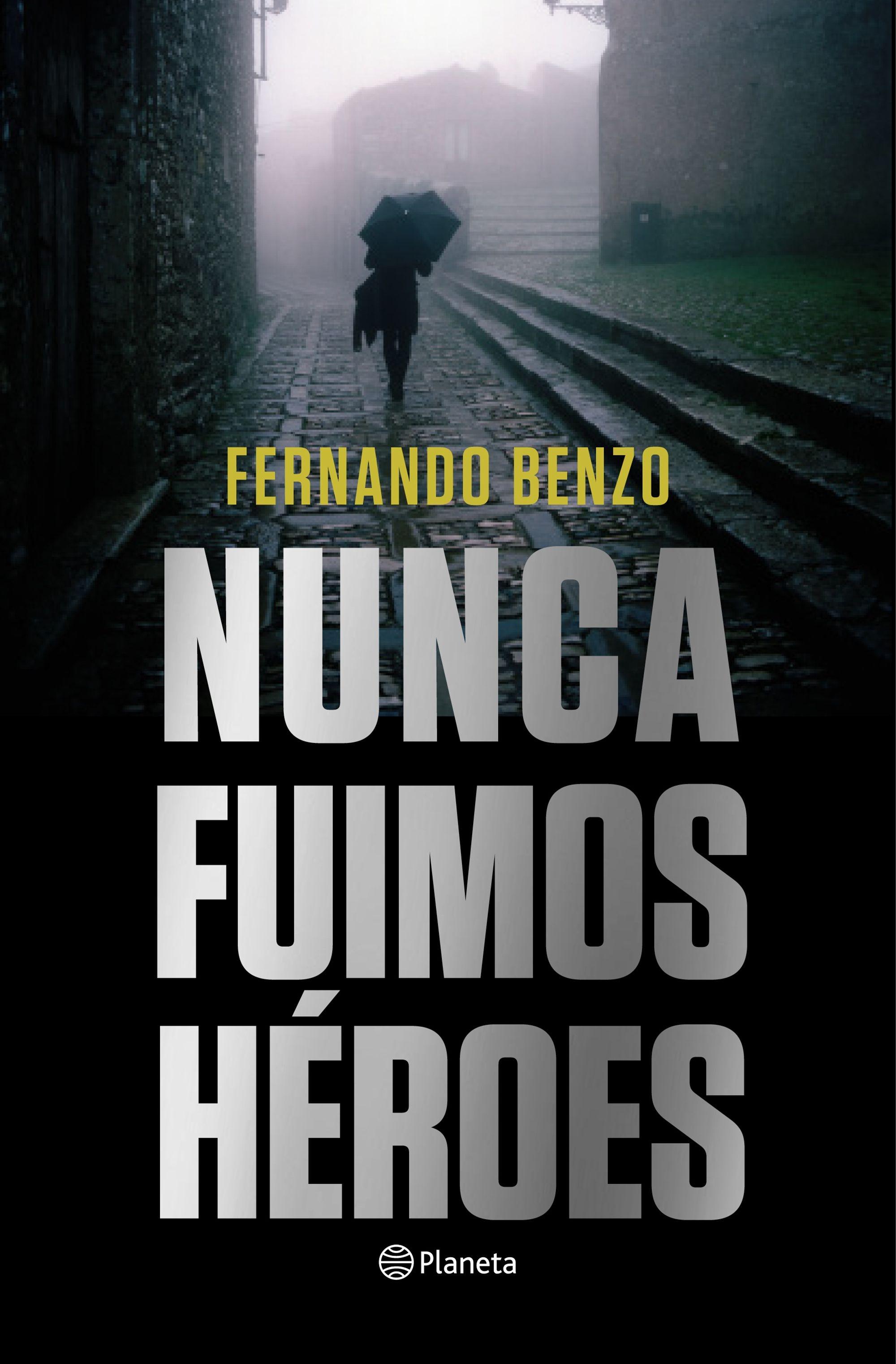 NUNCA FUIMOS HEROES. 