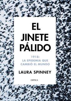 JINETE PÁLIDO, EL "1918: LA EPIDEMIA QUE CAMBIÓ EL MUNDO"