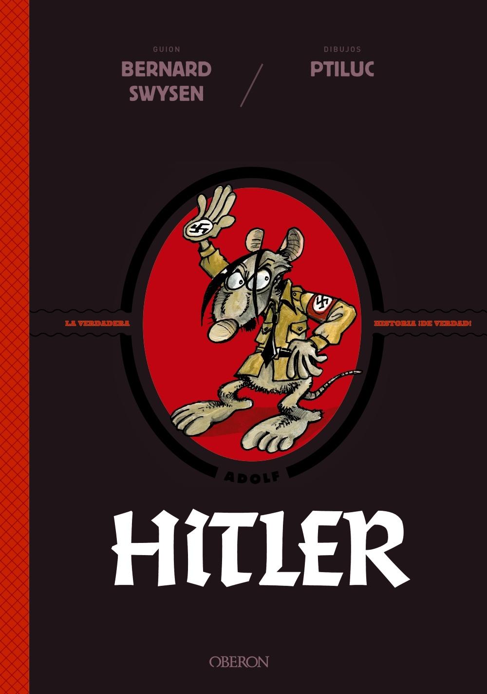 HITLER. LA VERDADERA HISTORIA ¡DE VERDAD!. 