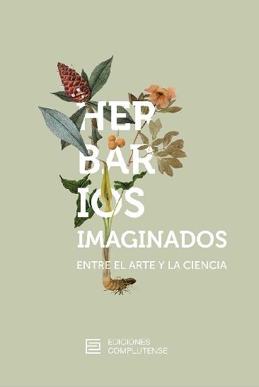 HERBARIOS IMAGINADOS. ENTRE EL ARTE Y LA CIENCIA.