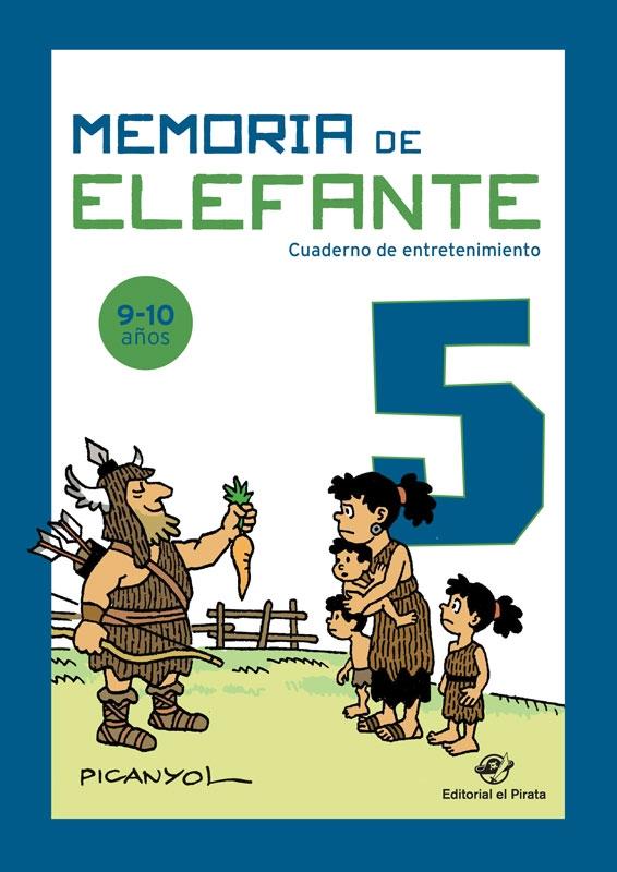 MEMORIA DE ELEFANTE 5 "CUADERNO DE ENTRETENIMIENTO 9-10 AÑOS"