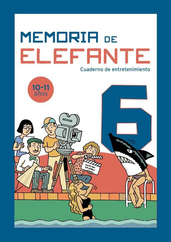 MEMORIA DE ELEFANTE 6 "CUADERNO DE ENTRETENIMIENTO 10-11 AÑOS"