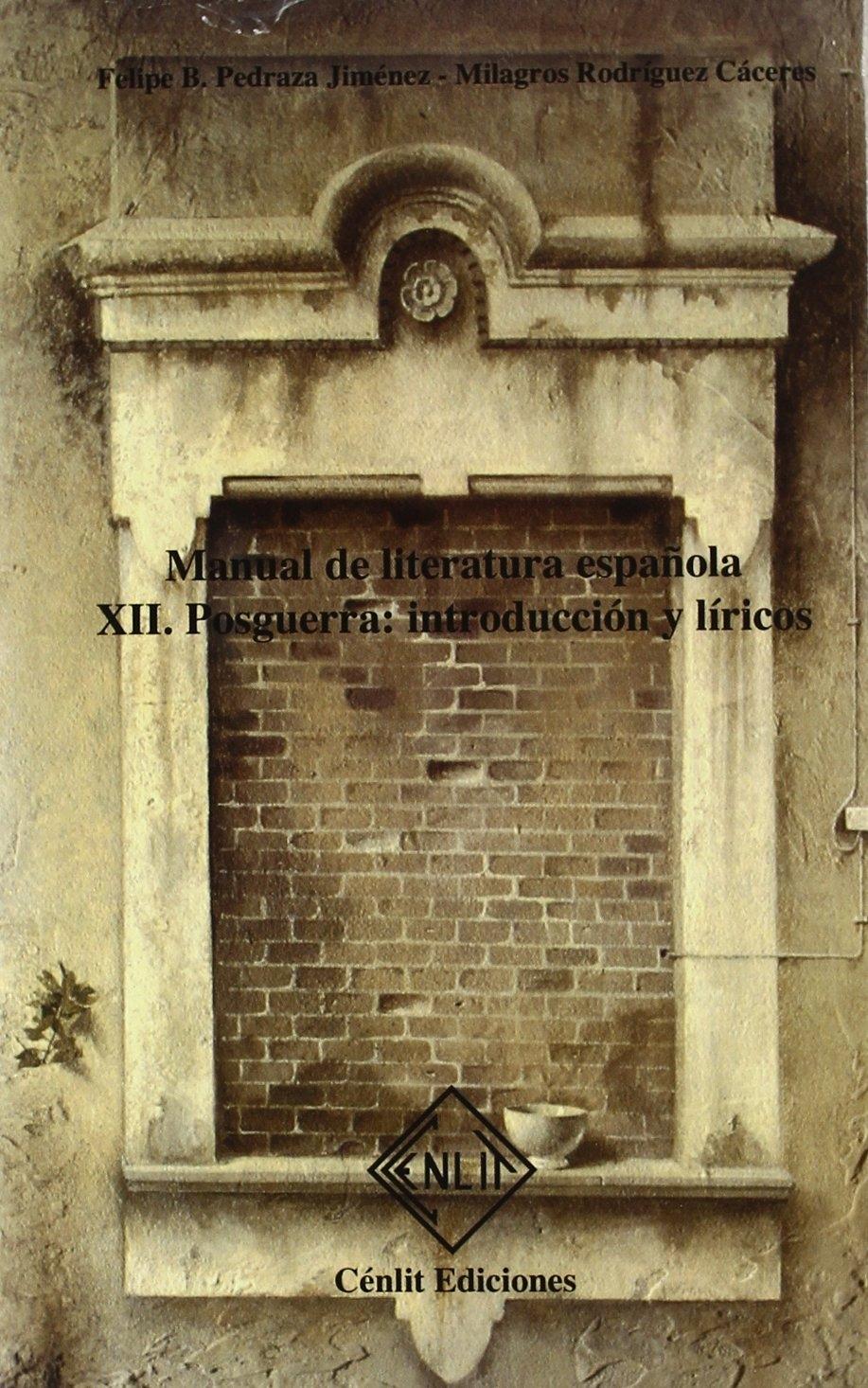 MANUAL DE LITERATURA ESPAÑOLA XII. POSGUERRA: INTRODUCCIÓN Y LÍRICOS. 