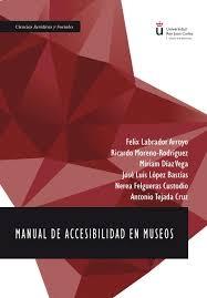 MANUAL DE ACCESIBILIDAD EN MUSEOS. 