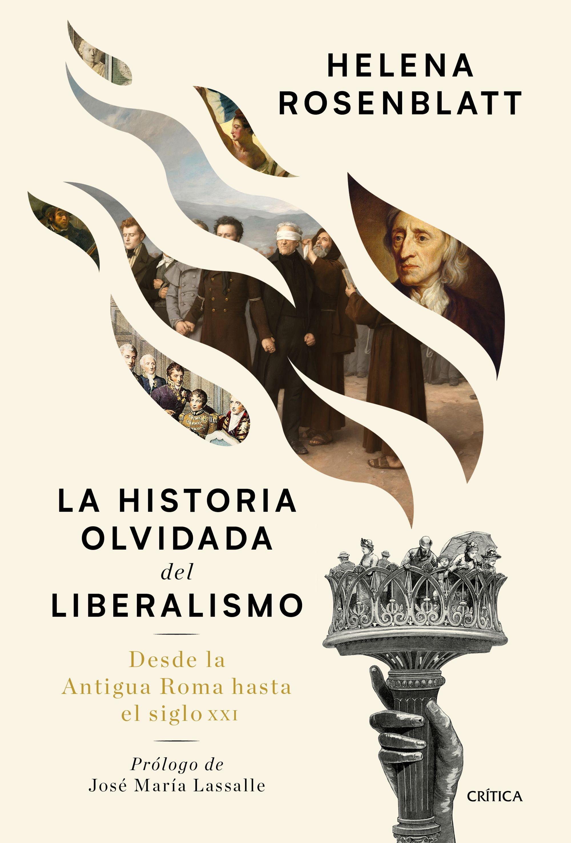 HISTORIA OLVIDADA DEL LIBERALISMO, LA "DESDE LA ANTIGUA ROMA HASTA EL SIGLO XXI"