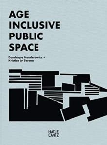 AGE-INCLUSIVE PUBLIC SPACE. 