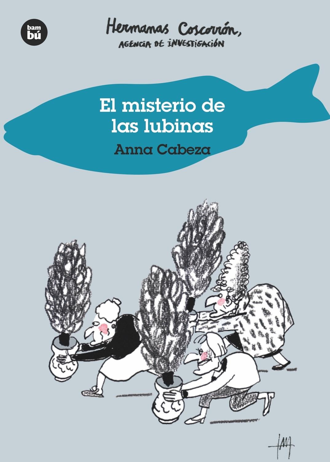 EL MISTERIO DE LAS LUBINAS. HERMANAS COSCORRÓN, AGENCIA DE INVESTIGACIÓN. 