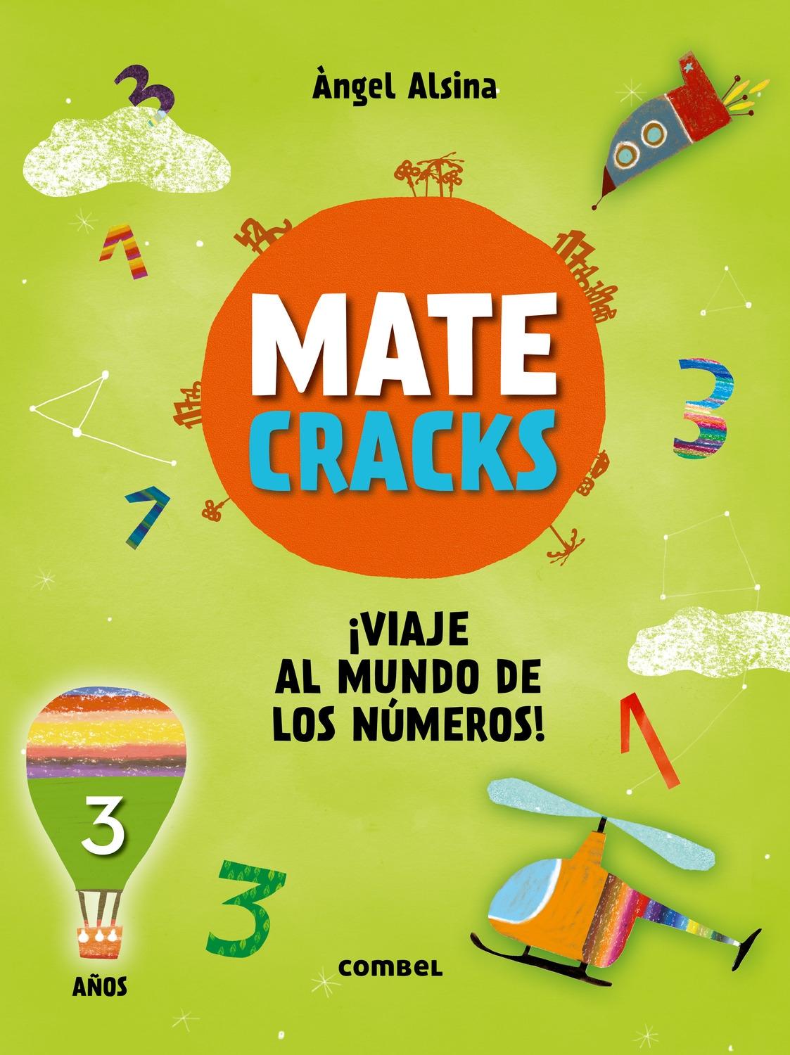 MATECRACKS. ACTIVIDADES DE COMPETENCIA MATEMÁTICA: NUMERACIÓN, CÁLCULO Y RESOLUC. 