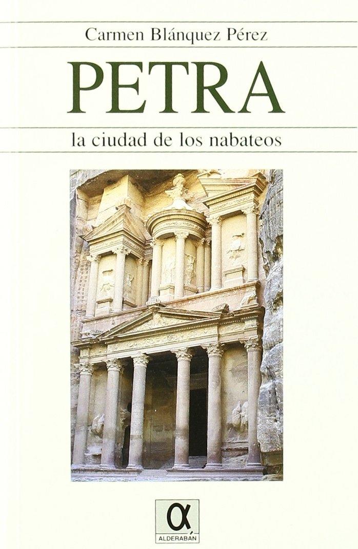 PETRA. LA CIUDAD DE LOS NABATEOS. 