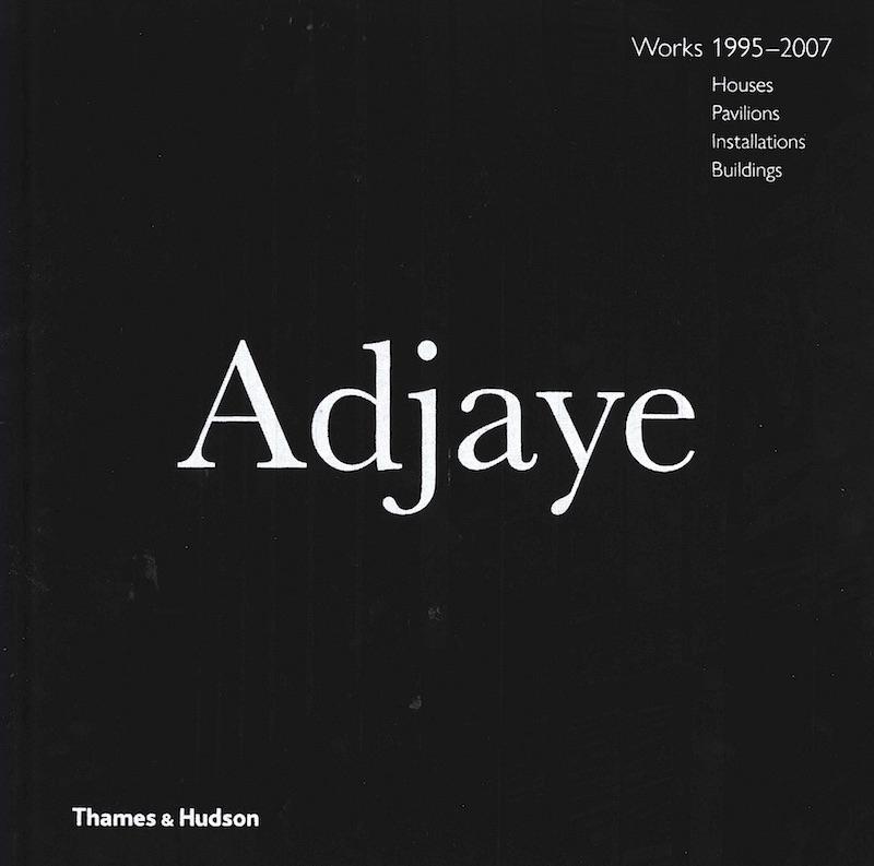 DAVID ADJAYE - WORKS: : HOUSES, PAVILIONS, INSTALLATIONS, BUILDINGS, 1995-2007