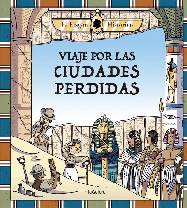 VIAJE POR LAS CIUDADES PERDIDAS. 