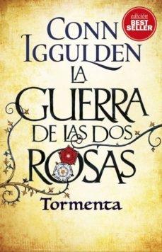 GUERRA DE LAS DOS ROSAS,LA - TORMENTA 