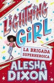 LIGHTNING GIRL 2. LA BRIGADA SUPERHEROICA. 