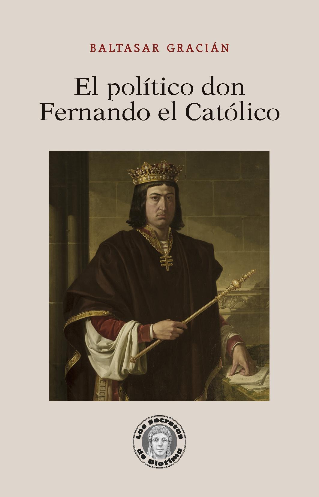 POLÍTICO DON FERNANDO EL CATÓLICO, EL