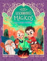 RESCATADORES MÁGICOS 3. EN LA ESCUELA ENCANTADA, LOS