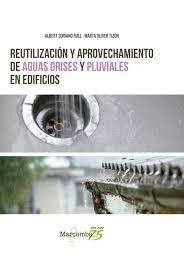 REUTILIZACION Y APROVECHAMIENTO DE AGUAS GRISES Y PLUVIALES EN EDIFICIOS