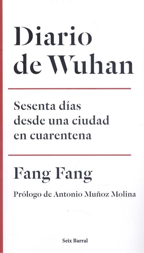 DIARIO DE WUHAN "SESENTA DÍAS DESDE UNA CIUDAD EN CUARENTENA"