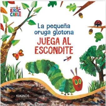 PEQUEÑA ORUGA GLOTONA JUEGA AL ESCONDITE, LA. 